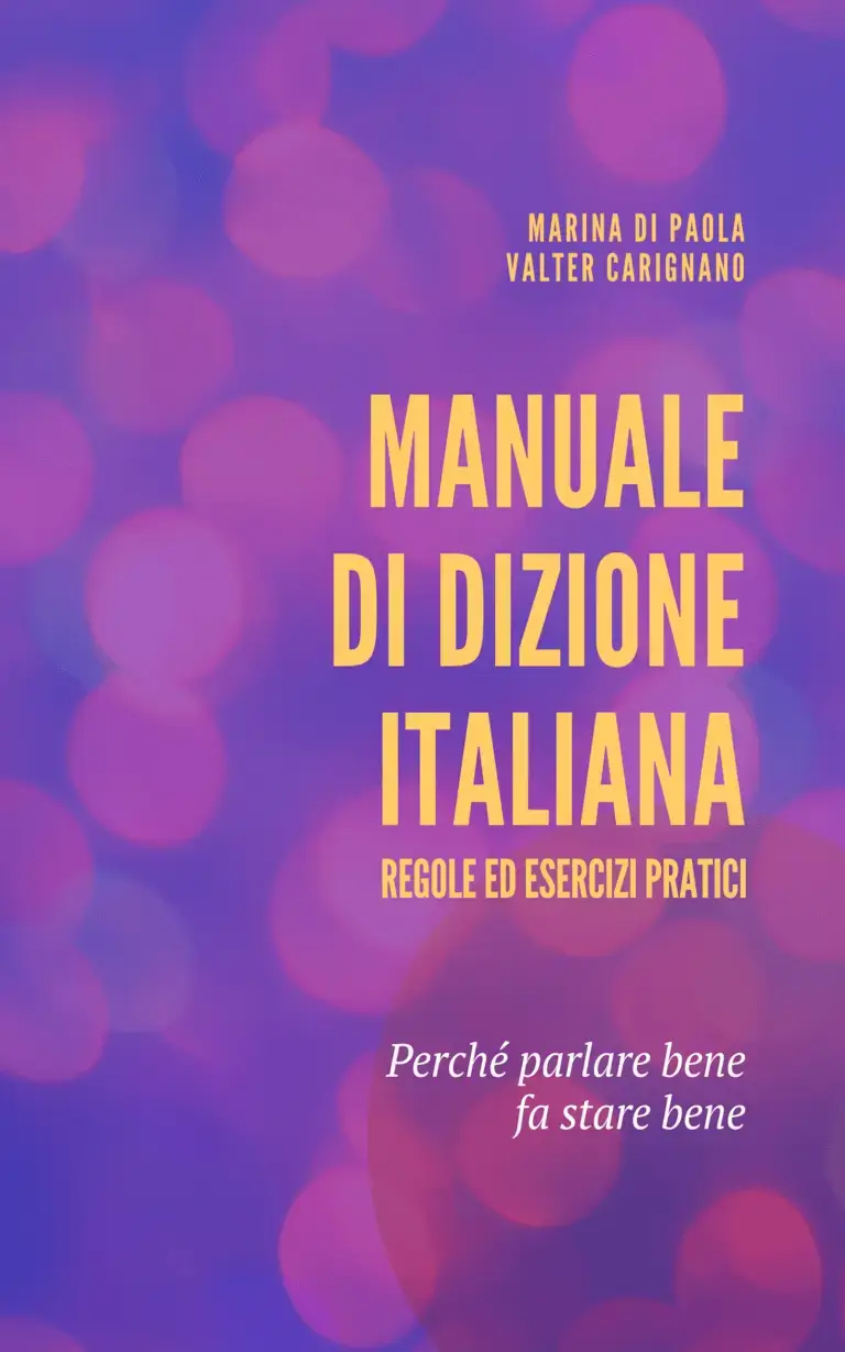 Manuale di Dizione Italiana. Regole ed Esercizi Pratici.