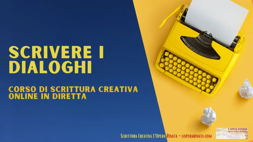 Scrivere i Dialoghi - Corso di Scrittura Creativa online in diretta