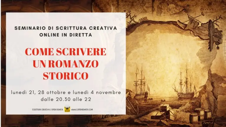 Seminario di Scrittura Creativa COME SCRIVERE UN ROMANZO STORICO .- Scrittura Creativa L'Opera Rinata