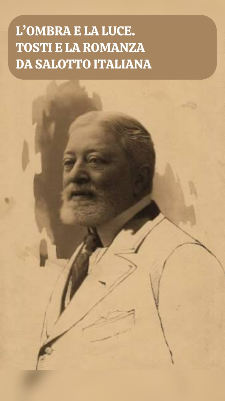 L'OMBRA E LA LUCE. TOSTI E LA ROMANZA DA SALOTTO ITALIANA - Articolo di Valter Carignano - L'OPERA RINATA TORINO