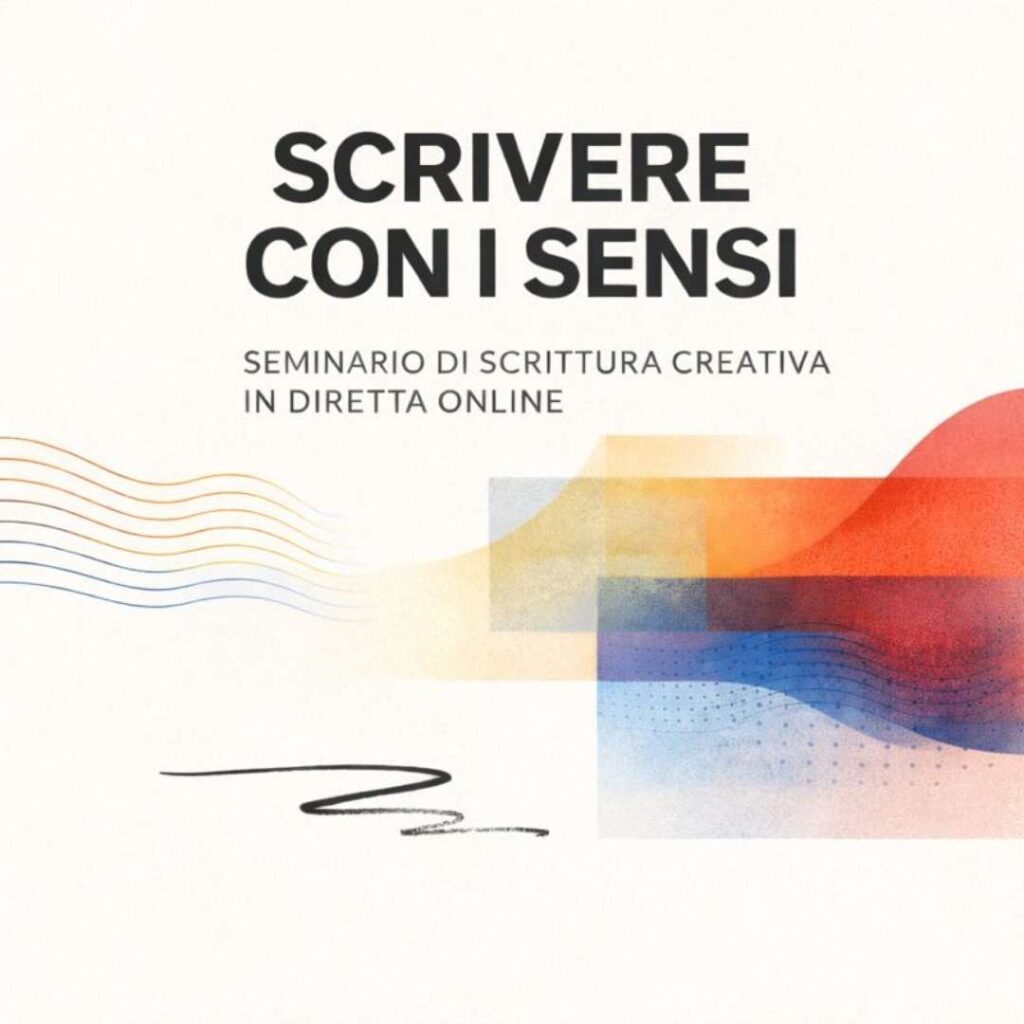 scrivere con i sensi-seminario del mese di scrittura creativa