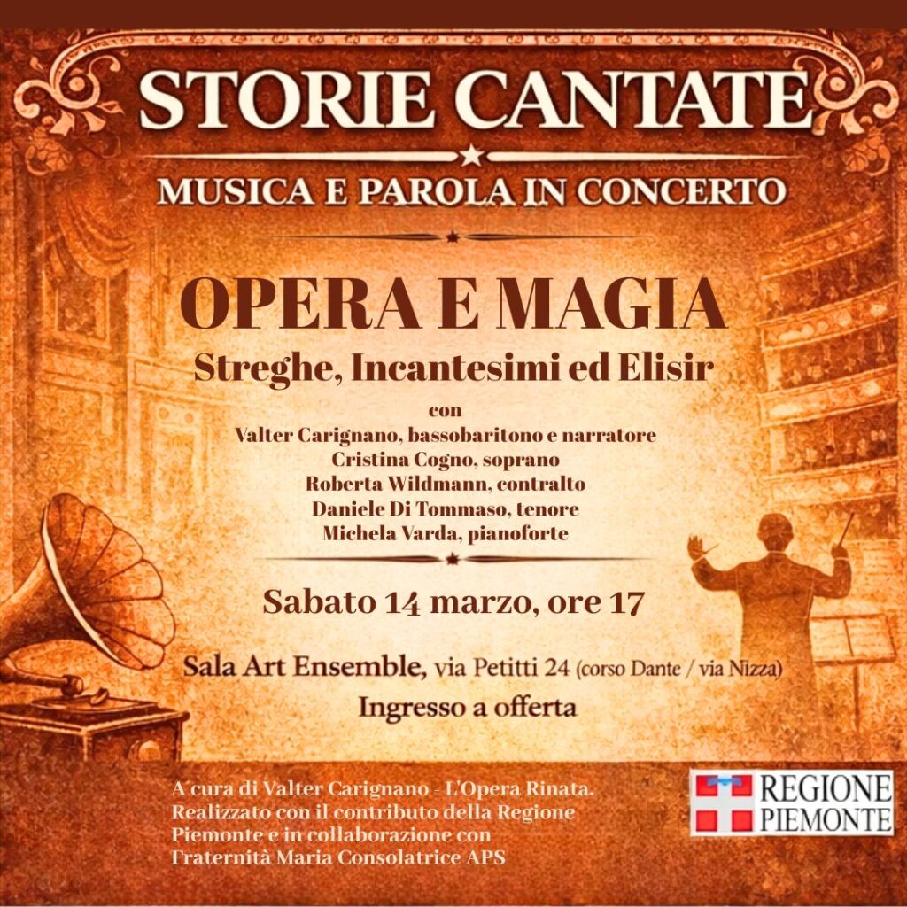 Stagione STORIE CANTATE-Viaggi nella grande storia dell'Opera Torino 14 marzo 2026. cura di Valter Carignano - L'Opera Rinata