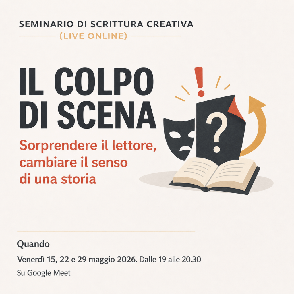 Locandina del seminario online Il colpo di scena, dedicato alla teoria e pratica del colpo di scena nella scrittura creativa.