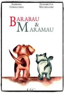 copertina del libro per bambini BARABAU E MARAMAU di Sabrina Ginocchio